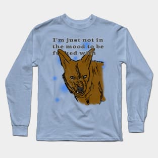 I'm Just Not in the Mood Long Sleeve T-Shirt